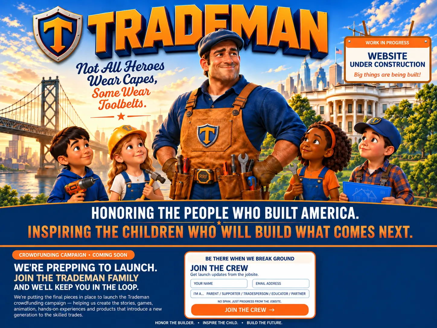 Trademan — not all heroes wear capes, some wear toolbelts. A tradesman in overalls stands with four children holding tools, in front of a bridge, a city skyline and the White House. Honoring the people who built America. Inspiring the children who will build what comes next.